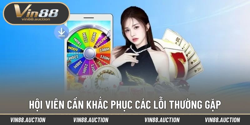 Hội viên cần chú ý khắc phục các lỗi thường gặp