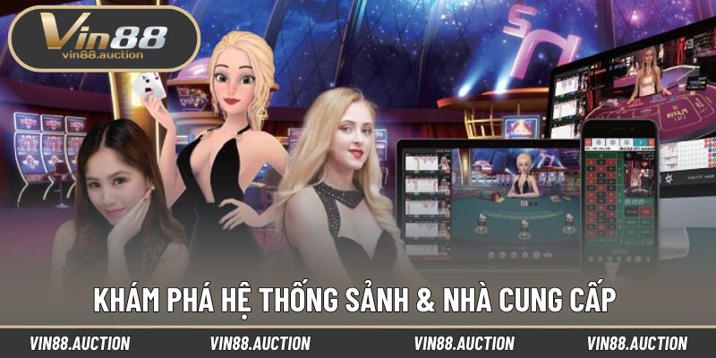 Khám phá hệ thống sảnh & nhà cung cấp 