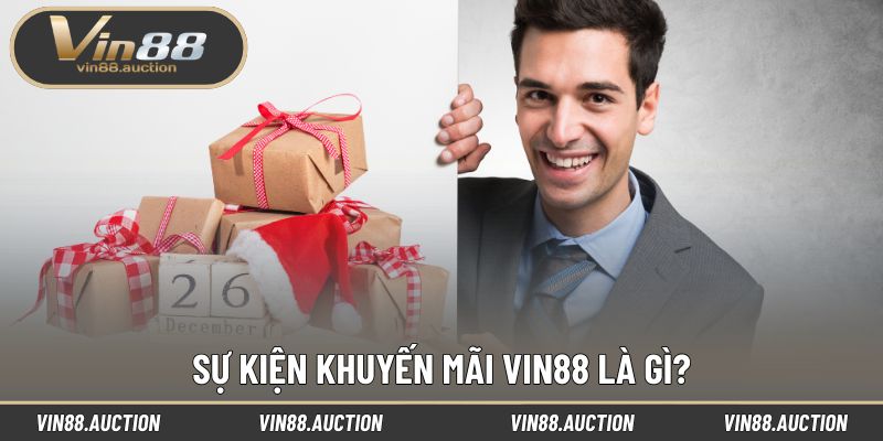 Sự kiện khuyến mãi VIN88 là gì?